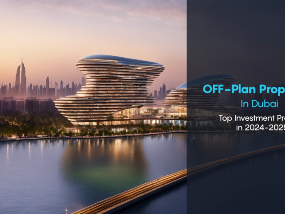 off-Plan Properties In Dubai